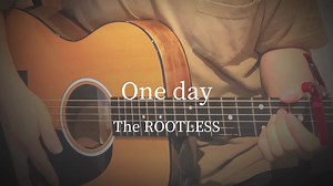One Day - The ROOTLESS Guitar Cover