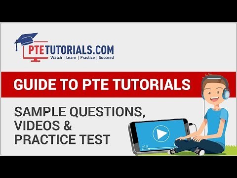 Guide to PTE Tutorials || Sample Questions, Videos & Practice Test