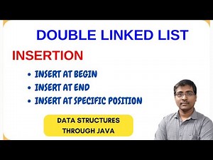 DOUBLE LINKED LIST INSERTION OPERATION | INSERT AT BEGIN | END | SPECIFIC POSITION | DS THROUGH JAVA