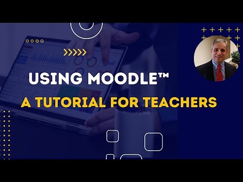Using Moodle™ 4 to Teach Online Courses - A Complete Tutorial