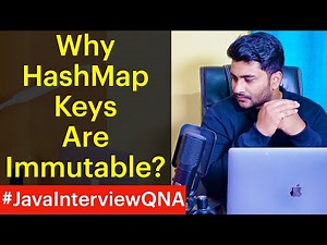 Java collections interview questions | Why HashMap Keys are Immutable? | Immutability & HashMap