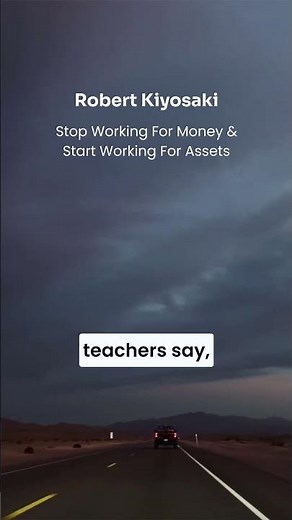 Robert Kiyosaki: Stop Working For Money & Start Working For Assets