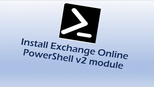 Install Exchange Online PowerShell v2 Module: A 5-Minute Guide