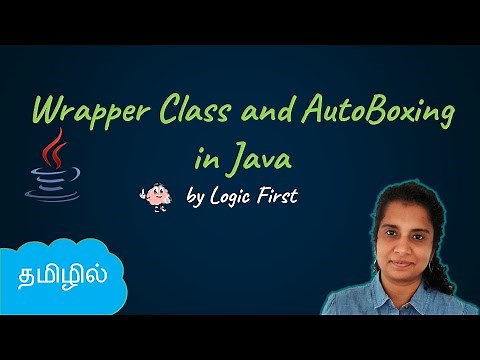 Java Wrapper Class and AutoBoxing | Java Course in Tamil | Logic First Tamil