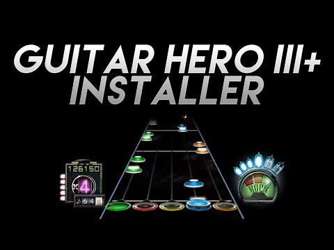 Guitar Hero III+ Installer Tutorial