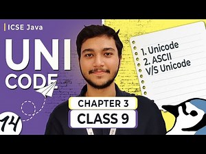 L014 | Unicode Explained | ASCII vs Unicode | Class 9th | ICSE | Computer Applications | Java