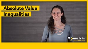 How to Solve Absolute Value Inequalities (Video & Practice Questions)