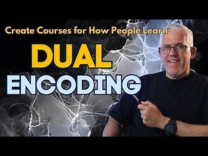 What is Dual Encoding and how to use it to Optimize Learning