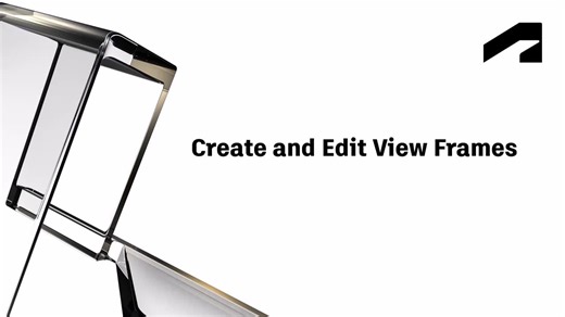 Create and edit view frames | Autodesk