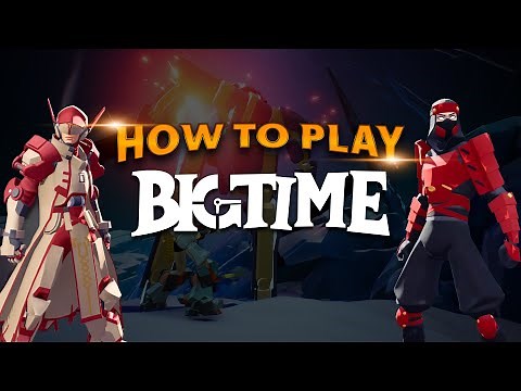 How to play Big Time