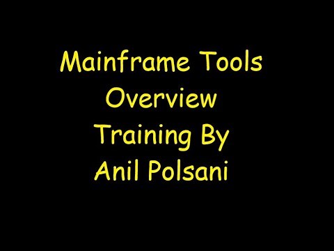 Mainframe Tools Overview MAINFRAME NEW BATCH STARTS ON Aug 31 9.30 AM |Anil Polsani |+91-9908502542