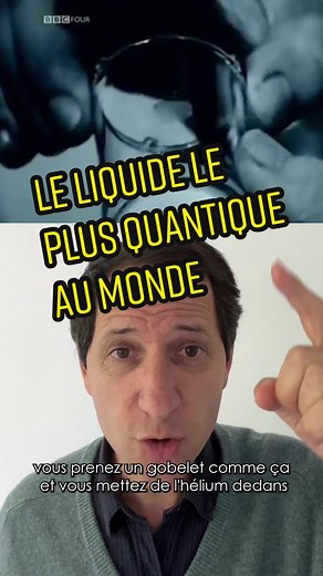Le liquide le plus quantique au monde : l'hélium super fluide