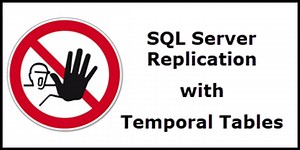 SQL Server Replication for Temporal Tables