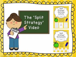 Addition Strategies - Split Strategy Video and Support Materials