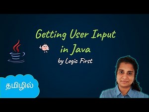 Java Getting User Input | Java Course in Tamil | Logic First Tamil