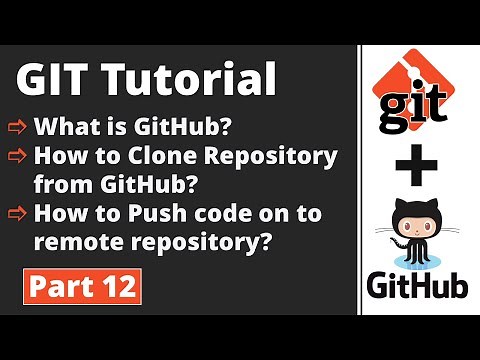 Part 12 | Git Tutorial | GitHub | Clone | Push | Pull | Git Commands