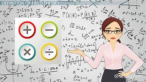 Field in Mathematics | Definition, Examples & Theory - Video | Study.com