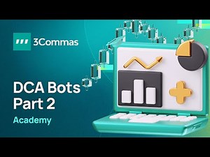 3Commas Academy DCA Bot Part 2