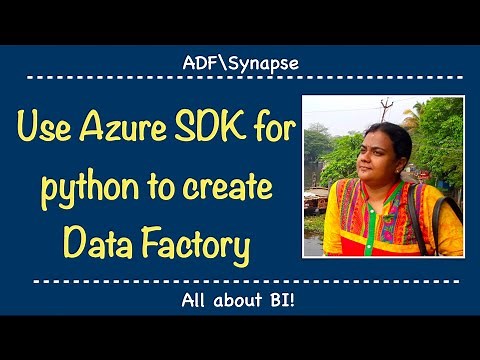 Azure Data Factory - Create Data factory pipeline using Python