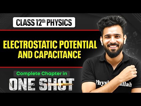 Electrostatic Potential And Capacitance Class 12 One Shot | Physics Chapter 2 | VIJETA 2026 🔥