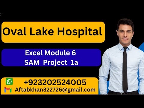 Oval Lake Hospital Excel Module 6 SAM Project 1a #ovallakehospital