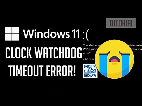 How to Fix CLOCK WATCHDOG TIMEOUT Black Screen of Death Error in Windows 11