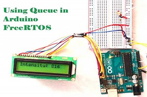 Arduino FreeRTOS Tutorial 2- Using Queues in Arduino FreeRTOS