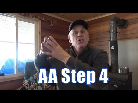 AA Step 4 ,for Beginners! Make a Searching and Fearless Moral Inventory