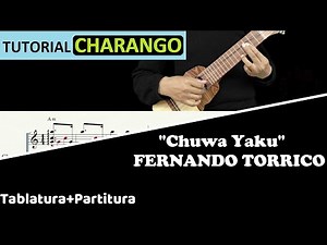 "Chuwa Yaku" Fernando Torrico/Tutorial Charango