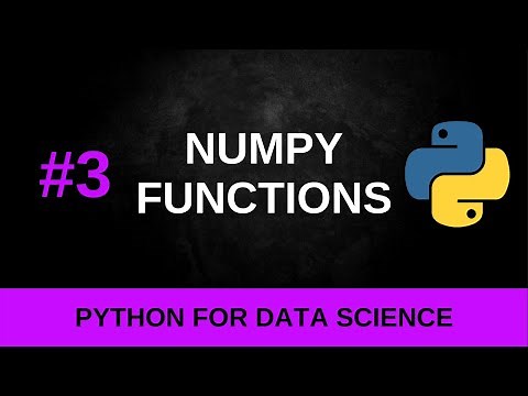 Python Data Science Tutorial #3 - Numpy Functions