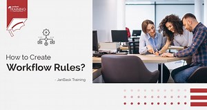 Mastering Workflow Rules in Salesforce: A Comprehensive Guide