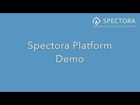 Updated Spectora Platform Demo - 4/10 | Spectora Home Inspection Software