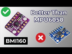BMI160 Accelerometer Gyroscope | BMI160 vs MPU6050 | Usage with Arduino, ESP32 & RPI Pico