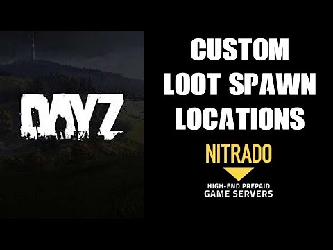 DayZ XML Mod Guide: How To Spawn Items & Loot In Custom Locations Xbox Playstation PC Nitrado Server