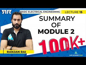 Basic Electrical Engineering | Module 2 | Summary of Module 2 (Lecture 15)