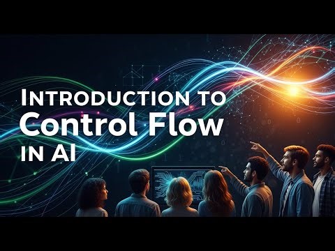 Control Flow in AI Systems: How Machines Learn to Make Smarter Decisions