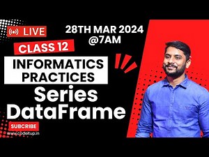 Informatics Practices Class 12 | Python Pandas | Series & DataFrame Object | Day 02