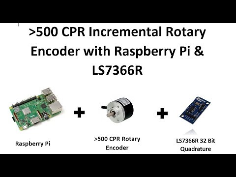 High Resolution Incremental Rotary Encoder with Raspberry Pi and LS7366R Quadrature Counter