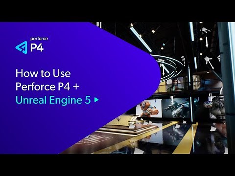 How to use Perforce P4 + Unreal Engine 5