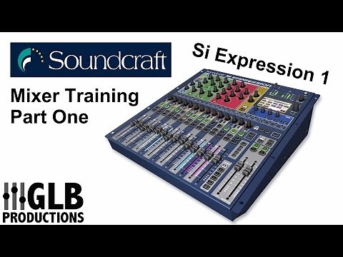 Soundcraft Si Expression 1 mixer training part one