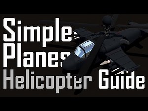 SimplePlanes Helicopter Tutorial