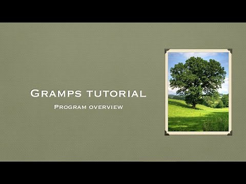 Gramps Tutorial #3: Program Overview v 5.1