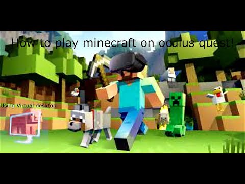 How to play Minecraft Java VR on Oculus quest 2! Using Virtual Desktop