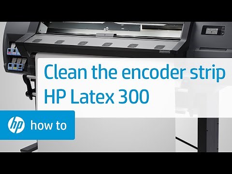 Cleaning the Encoder Strip | HP Latex 300 Printer | HP