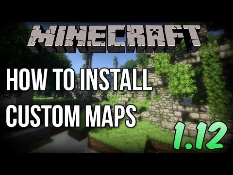 How to INSTALL Custom Maps for Minecraft 1.12!