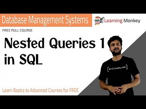 Nested Queries 1 in SQL || Lesson 78 || DBMS || Learning Monkey ||