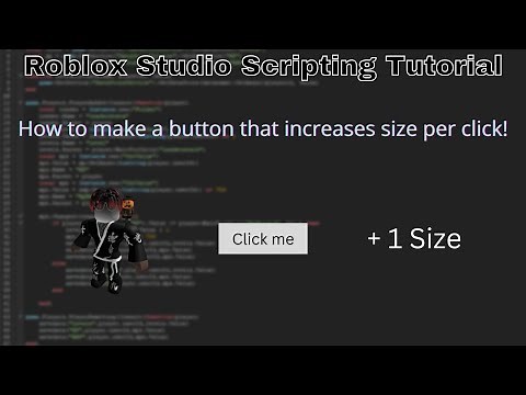 How to make a button that increases character size per click! (Roblox Scripting Tutorial 2022)