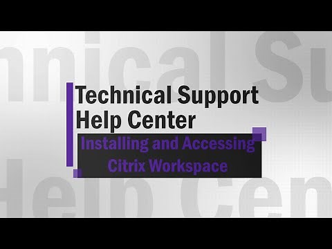 Installing and Accessing Citrix Workspace