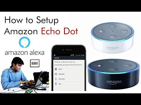 Setup Amazon Alexa Echo Dot WiFi Configuration