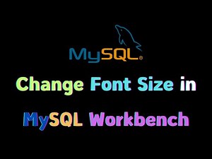 How to Increase Text Font Size in MySQL Workbench
